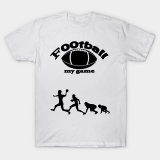 football my game.american football .usa T-Shirt